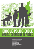 Drogue - Police - Ecole : droits, questions et pistes