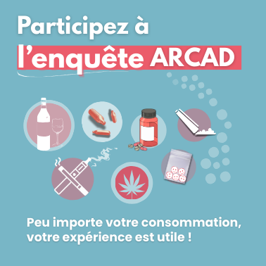 Participez à ARCAD, l’enquête d’Eurotox sur l’usage de l’alcool, des médicaments et des drogues illégales